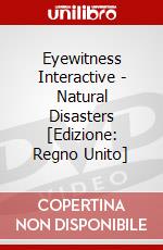 Eyewitness Interactive - Natural Disasters [Edizione: Regno Unito] dvd