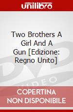 Two Brothers A Girl And A Gun [Edizione: Regno Unito] dvd