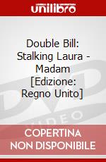 Double Bill: Stalking Laura - Madam [Edizione: Regno Unito] dvd