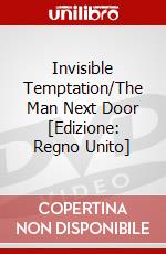 Invisible Temptation/The Man Next Door [Edizione: Regno Unito] dvd