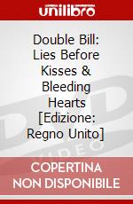 Double Bill: Lies Before Kisses & Bleeding Hearts [Edizione: Regno Unito] dvd