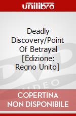 Deadly Discovery/Point Of Betrayal [Edizione: Regno Unito] dvd
