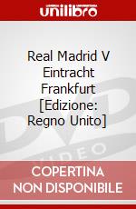 Real Madrid V Eintracht Frankfurt [Edizione: Regno Unito] dvd
