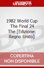 1982 World Cup The Final 24 The [Edizione: Regno Unito] dvd