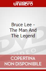 Bruce Lee - The Man And The Legend dvd