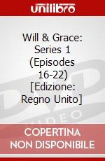 Will & Grace: Series 1 (Episodes 16-22) [Edizione: Regno Unito] dvd