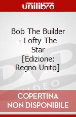 Bob The Builder - Lofty The Star [Edizione: Regno Unito] dvd