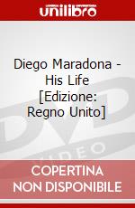 Diego Maradona - His Life [Edizione: Regno Unito] dvd