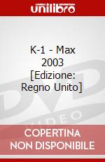 K-1 - Max 2003 [Edizione: Regno Unito] dvd