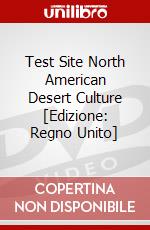 Test Site North American Desert Culture [Edizione: Regno Unito] dvd