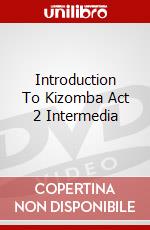 Introduction To Kizomba Act 2 Intermedia dvd