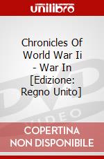 Chronicles Of World War Ii - War In [Edizione: Regno Unito] dvd