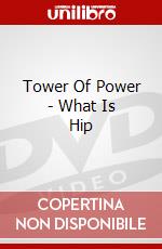 Tower Of Power - What Is Hip dvd