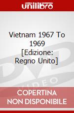 Vietnam 1967 To 1969 [Edizione: Regno Unito] dvd