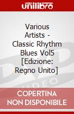 Various Artists - Classic Rhythm Blues Vol5 [Edizione: Regno Unito] dvd