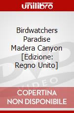 Birdwatchers Paradise Madera Canyon [Edizione: Regno Unito] dvd