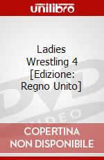 Ladies Wrestling 4 [Edizione: Regno Unito] dvd