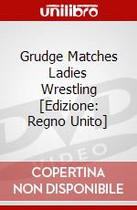 Grudge Matches Ladies Wrestling [Edizione: Regno Unito] dvd