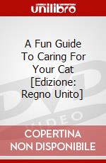 A Fun Guide To Caring For Your Cat [Edizione: Regno Unito] dvd