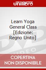 Learn Yoga  General Class [Edizione: Regno Unito] dvd