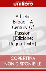 Athletic Bilbao - A Century Of Passion [Edizione: Regno Unito] dvd