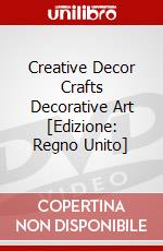 Creative Decor  Crafts  Decorative Art [Edizione: Regno Unito] dvd