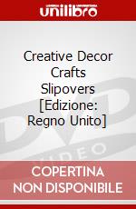 Creative Decor  Crafts  Slipovers [Edizione: Regno Unito] dvd