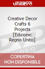 Creative Decor  Crafts  6 Projects [Edizione: Regno Unito] dvd