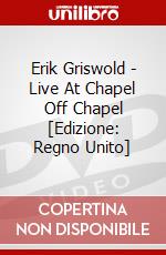 Erik Griswold - Live At Chapel Off Chapel [Edizione: Regno Unito] dvd