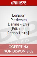 Egilsson Perdersen Darling - Live [Edizione: Regno Unito] dvd