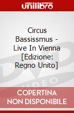 Circus Bassissmus - Live In Vienna [Edizione: Regno Unito] dvd