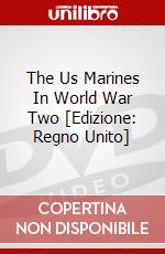 The Us Marines In World War Two [Edizione: Regno Unito] dvd