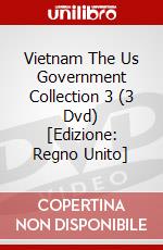 Vietnam The Us Government Collection 3 (3 Dvd) [Edizione: Regno Unito] dvd