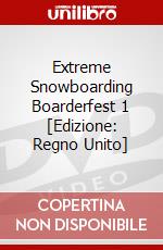 Extreme Snowboarding  Boarderfest 1 [Edizione: Regno Unito] dvd