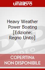 Heavy Weather Power Boating [Edizione: Regno Unito] dvd
