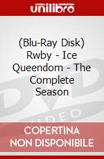(Blu-Ray Disk) Rwby - Ice Queendom - The Complete Season brd