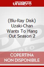 (Blu-Ray Disk) Uzaki-Chan Wants To Hang Out Season 2 brd