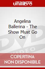 Angelina Ballerina - The Show Must Go On dvd