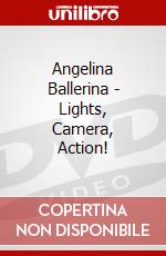 Angelina Ballerina - Lights, Camera, Action! dvd