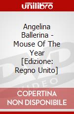 Angelina Ballerina - Mouse Of The Year [Edizione: Regno Unito] dvd