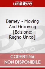 Barney - Moving And Grooving [Edizione: Regno Unito] dvd