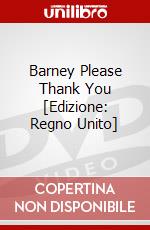 Barney Please Thank You [Edizione: Regno Unito] film in dvd di Hit Entertainment