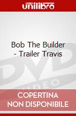 Bob The Builder - Trailer Travis dvd