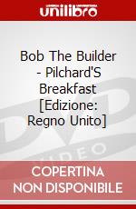 Bob The Builder - Pilchard'S Breakfast [Edizione: Regno Unito] dvd
