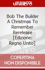 Bob The Builder A Christmas To Remember Rerelease [Edizione: Regno Unito] dvd