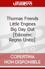 Thomas Friends Little Engines Big Day Out [Edizione: Regno Unito] dvd