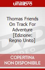 Thomas Friends On Track For Adventure [Edizione: Regno Unito] dvd