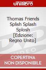 Thomas Friends Splish Splash Splosh [Edizione: Regno Unito] dvd