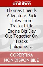 Thomas Friends Adventure Pack Tales From Tracks Little Engine Big Day Out Together On Tracks [Edizione: Regno Unito] film in dvd di Hit Entertainment