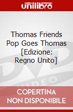 Thomas Friends Pop Goes Thomas [Edizione: Regno Unito] dvd